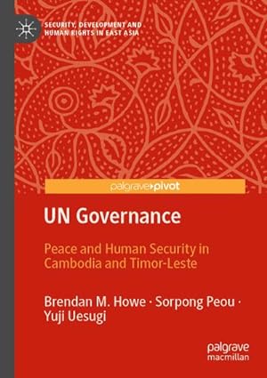 Seller image for UN Governance : Peace and Human Security in Cambodia and Timor-Leste for sale by AHA-BUCH GmbH