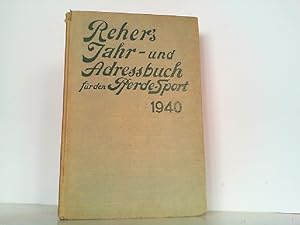 Reher's Jahr- und Adressbuch für den Pferde-Sport 1940 - XXVIII. Jahrgang Adressbuch der Deutsche...