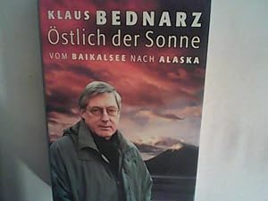 Seller image for stlich der Sonne: Vom Baikalsee nach Alaska for sale by ANTIQUARIAT FRDEBUCH Inh.Michael Simon