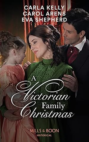 Seller image for A Victorian Family Christmas: A Father for Christmas / A Kiss Under the Mistletoe / The Earl's Unexpected Gifts for sale by WeBuyBooks