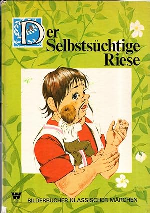 Der selbstsüchtige Riese Bilderbücher klassischer Märchen