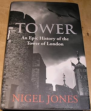 Seller image for Tower; An Epic History of the Tower of London. for sale by powellbooks Somerset UK.