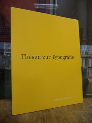 Thesen zur Typographie, [Band 3]: Biographien und Publikationen = Theses about Typography, [Volum...