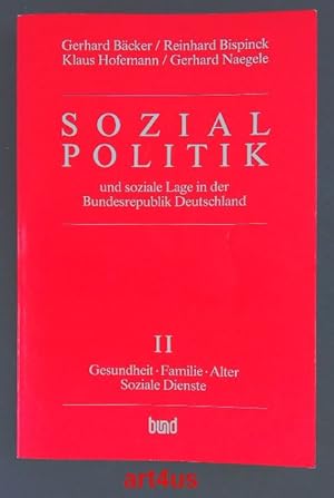 Immagine del venditore per Sozialpolitik und soziale Lage in der Bundesrepublik Deutschland : Band 2 : Gesundheit, Familie, Alter, soziale Dienste venduto da art4us - Antiquariat