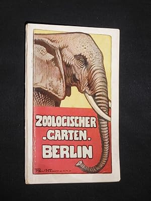 Führer durch den Berliner Zoologischen Garten von Direktor Prof. Dr. L. Heck und dem Direktionsas...