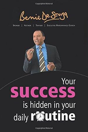 Bild des Verkufers fr Your Success Is Hidden In Your Daily Routine zum Verkauf von WeBuyBooks