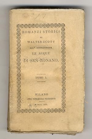 Le acque di S. Ronano. Romanzo storico di Walter Scott, volgarizzato dal professore Gaetano Barbi...