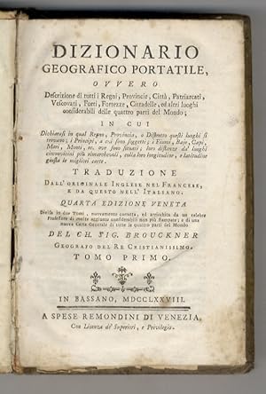 Dizionario geografico portatile, ovvero Descrizione di tutti i regni, provincie, città, [.] tradu...
