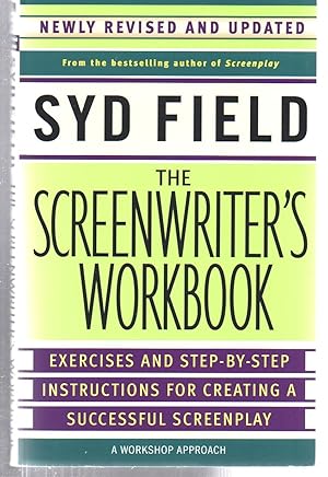 Immagine del venditore per The Screenwriter's Workbook: Exercises and Step-by-Step Instructions for Creating a Successful Screenplay, Newly Revised and Updated venduto da EdmondDantes Bookseller