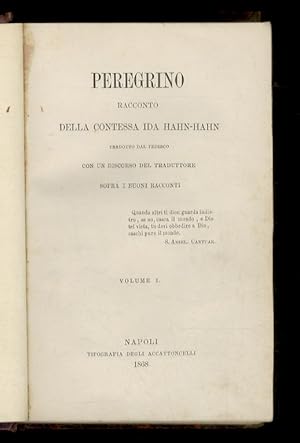 Peregrino. Racconto della contessa Ida Hahn-Hahn. Tradotto dal tedesco con un discorso del tradut...