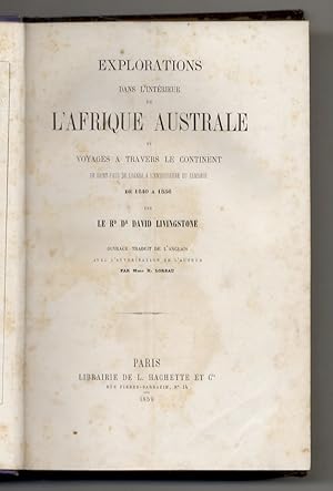 Explorations dans l'intérieur de l'Afrique australe et voyages a travers le continent de Saint-Pa...