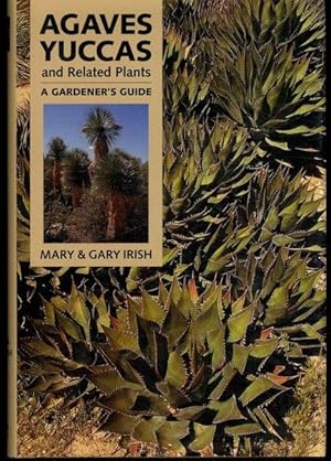 Bild des Verkufers fr Agaves, Yuccas, and Related Plants: A Gardener's Guide zum Verkauf von Lavendier Books