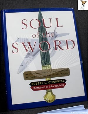 Bild des Verkufers fr Soul of the Sword: An Illustrated History of Weaponry and Warfare from Prehistory to the Present zum Verkauf von BookLovers of Bath