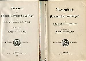2 Bände. Rechenbuch für Seminaristen und Lehrer UND Antworten zum Rechenbuch;Neubearbeitet von P....