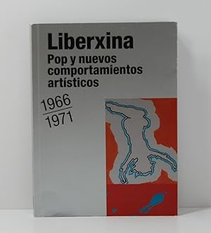 Seller image for Liberxina, Pop y nuevos comportamientos artsticos 1966-1971 for sale by Henry Pordes Books Ltd