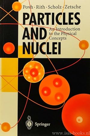 Imagen del vendedor de Particles and nuclei. An introduction to the physical concepts. Translated by Martin Lavelle. With 133 figures, 39 problems and solutions. a la venta por Antiquariaat Isis