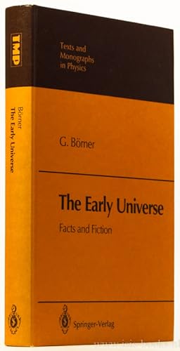 Bild des Verkufers fr The early universe. Facts and fiction. With 180 figures and 15 mostly colored plates. zum Verkauf von Antiquariaat Isis