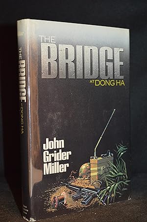 Seller image for The Bridge at Dong Ha for sale by Burton Lysecki Books, ABAC/ILAB