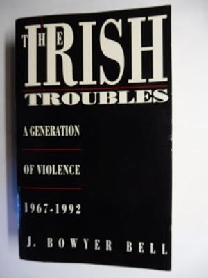 Bild des Verkufers fr THE IRISH TROUBLES - A GENERATION OF VIOLENCE 1967-1992. zum Verkauf von Antiquariat am Ungererbad-Wilfrid Robin