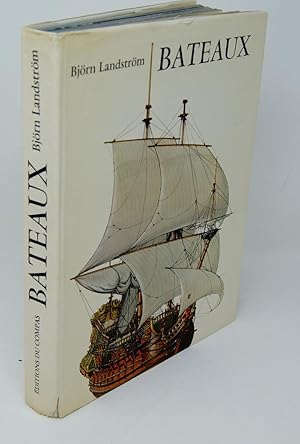 Seller image for Bateaux . "Skeppet" , panorama de l'histoire des bateaux, du radeau primitif aux navires atomiques, avec les reconstitutions, textes et gravures de Bjrn Landstrm. Traduit par Jacques Sorbets et Jehan Mousnier for sale by Librairie Douin