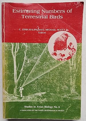 Seller image for Estimating Numbers of Terrestrial Birds: Proceedings of an International Symposium Held at Asilomar, California, October 26-31, 1980 (Studies in Avian Biology Nlo.6) for sale by Shoestring Collectibooks