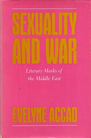 Seller image for Sexuality and War_ Literary Masks of the Middle East for sale by San Francisco Book Company