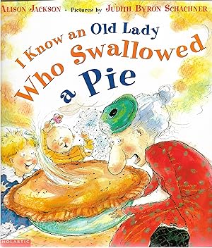 Seller image for I Know an Old Lady Who Swallowed a Pie for sale by Cher Bibler
