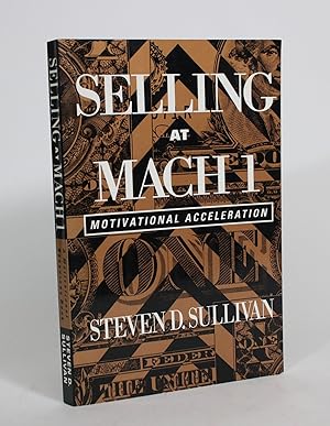 Bild des Verkufers fr Selling at Mach 1: Motivational Acceleration zum Verkauf von Minotavros Books,    ABAC    ILAB