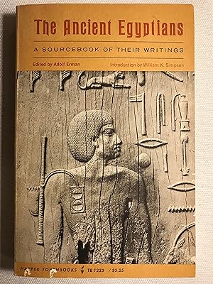 The Ancient Egyptians: A Sourcebook Of Their Writings