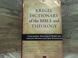 Seller image for Kregel Dictionary of the Bible and Theology: Over 500 Key Theological Words and for sale by Archives Books inc.