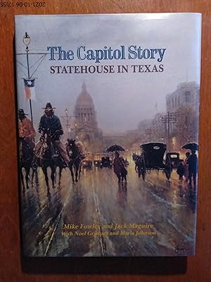 The Capital Story: Statehouse In Texas (Signed)