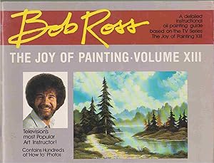 Bild des Verkufers fr THE JOY OF PAINTING SERIES 13 WITH BOB ROSS zum Verkauf von Easton's Books, Inc.