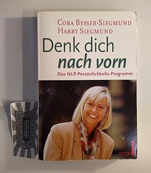 Seller image for Denk dich nach vorn. Das NLP-Persnlichkeits-Programm. for sale by Druckwaren Antiquariat