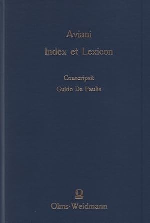 Image du vendeur pour Aviani. Index et Lexicon. Conscripsit Guido DePaulis. Alpha-Omega, Reihe A: Lexika, Indizes, Konkordanzen zur klassischen Philologie, 184. mis en vente par Fundus-Online GbR Borkert Schwarz Zerfa