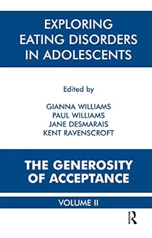 Seller image for Exploring Eating Disorders in Adolescents. The Generosity of Acceptance. for sale by Fundus-Online GbR Borkert Schwarz Zerfa