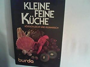 Bild des Verkufers fr Burda Kleine feine Kche. Kstlich, leicht und kulinarisch zum Verkauf von ANTIQUARIAT FRDEBUCH Inh.Michael Simon