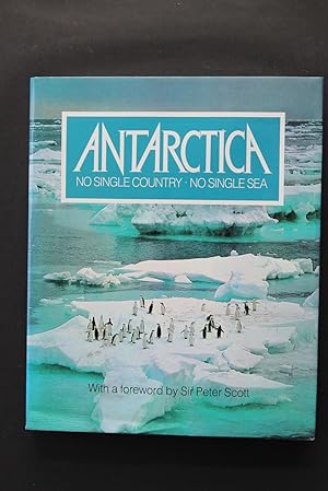 Seller image for Antarctica - No Single Country - No Single Sea for sale by Plane Tree Books