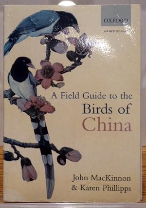 Imagen del vendedor de A FIELD GUIDE TO THE BIRDS OF CHINA a la venta por RON RAMSWICK BOOKS, IOBA