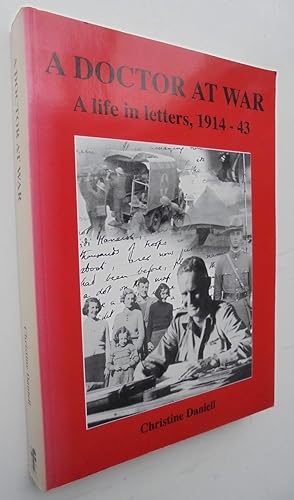 A Doctor At War: a Life in Letters, 1914-43