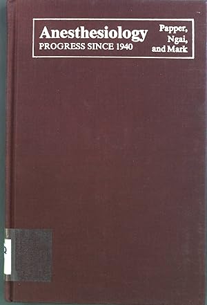 Immagine del venditore per Anesthesiology, Progress Since 1940. venduto da books4less (Versandantiquariat Petra Gros GmbH & Co. KG)