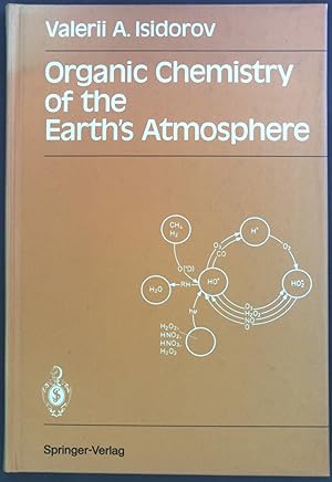 Bild des Verkufers fr Organic Chemistry of the Earths Atmosphere zum Verkauf von books4less (Versandantiquariat Petra Gros GmbH & Co. KG)