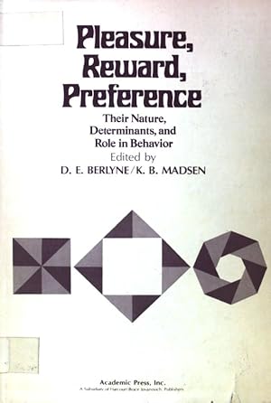 Bild des Verkufers fr Pleasure, Reward, Preference. Their Nature, Determinants, and Role in Behavior; zum Verkauf von books4less (Versandantiquariat Petra Gros GmbH & Co. KG)