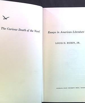 Bild des Verkufers fr The Curious Death of the Novel. Essays in American Literature. zum Verkauf von books4less (Versandantiquariat Petra Gros GmbH & Co. KG)