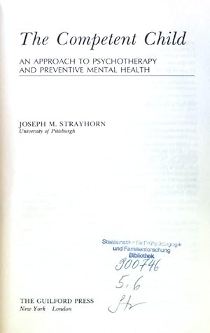 Seller image for The Competent Child. An Approach to Psychotherapy and preventive Mental Health; for sale by books4less (Versandantiquariat Petra Gros GmbH & Co. KG)