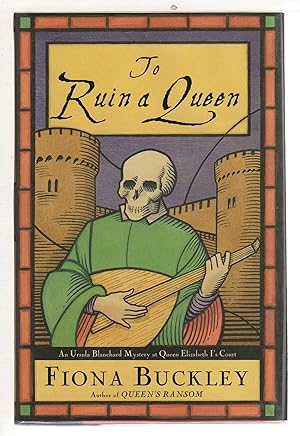 Seller image for TO RUIN A QUEEN: An Ursula Blanchard Mystery at Queen Elizabeth I's Court. for sale by Bookfever, IOBA  (Volk & Iiams)