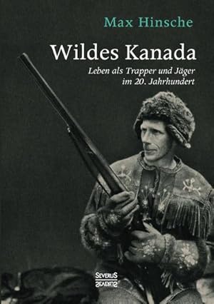 Image du vendeur pour Wildes Kanada mis en vente par BuchWeltWeit Ludwig Meier e.K.