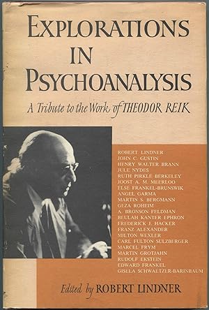 Bild des Verkufers fr Explorations in Psychoanalysis: A Tribute to the Work of Theodor Reik zum Verkauf von Between the Covers-Rare Books, Inc. ABAA