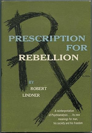 Bild des Verkufers fr Prescription for Rebellion zum Verkauf von Between the Covers-Rare Books, Inc. ABAA