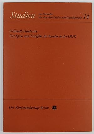 Der Spiel- und Trickfilm für Kinder in der DDR (= Studien zur Geschichte der deutschen Kinder und...