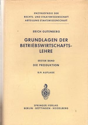 Grundlagen der Betriebswirtschaftslehre: Die Produktion (Enzyklopädie der Rechts- und Staatswisse...